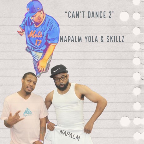 Can't Dance 2 ft. Napalm Flame & Skillz | Boomplay Music