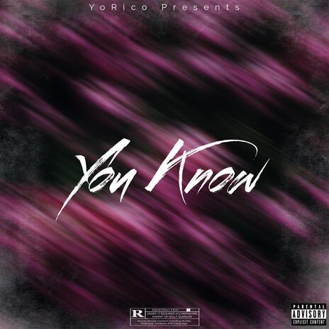 You Know | Boomplay Music