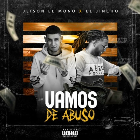 Vamos de Abuso ft. El Jincho | Boomplay Music