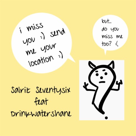 Send Me Your Location ft. Drinkwatershane | Boomplay Music