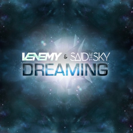 Dreaming ft. Said The Sky | Boomplay Music