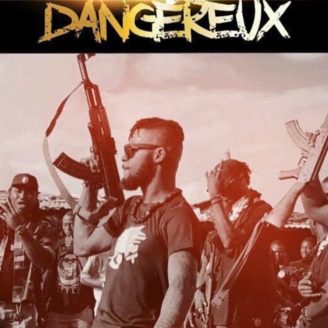 Dangereux | Boomplay Music