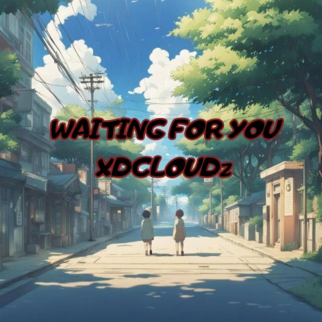 Waiting for you | Boomplay Music