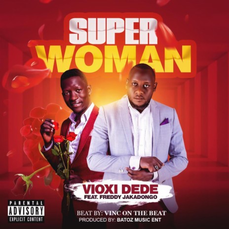 Super Woman ft. Freddy Jakadongo | Boomplay Music