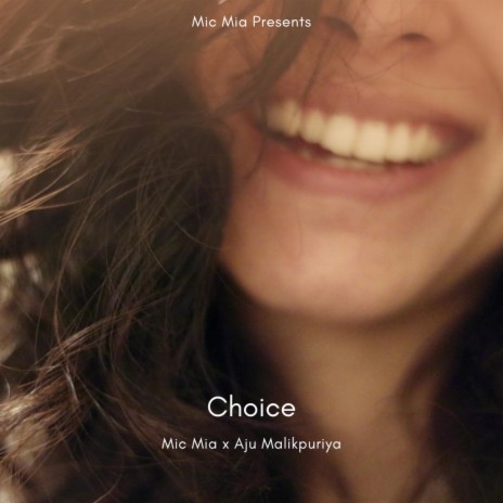 Choice ft. Aju Malikpuriya | Boomplay Music