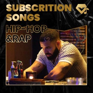 Hip-Hop & Rap Subscription Songs