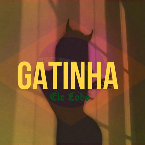 Gatinha | Boomplay Music