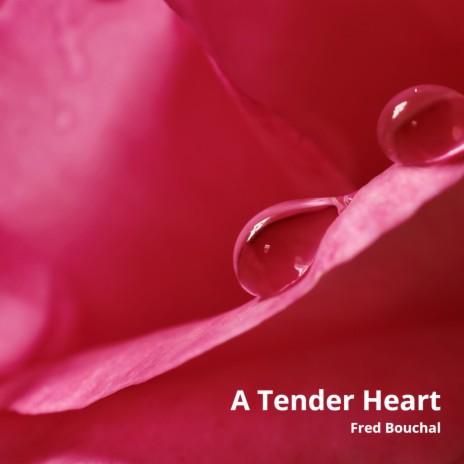 A Tender Heart | Boomplay Music