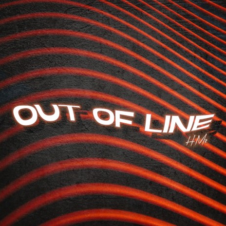 Out of Line | Boomplay Music