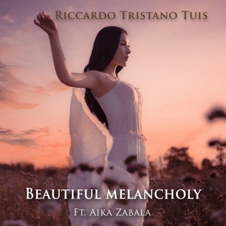 Beautiful Melancholy ft. Aika Zabala | Boomplay Music