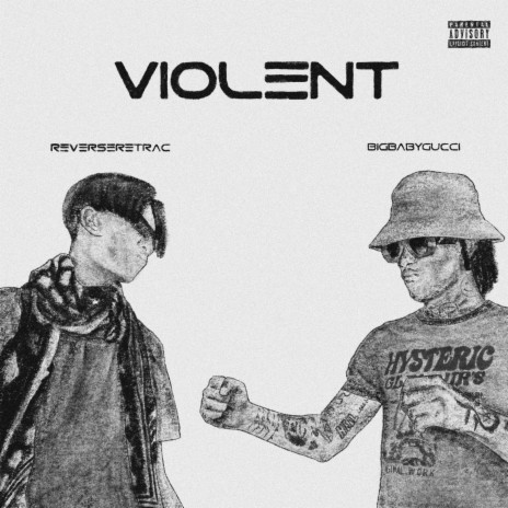 violent ft. BIGBABYGUCCI | Boomplay Music