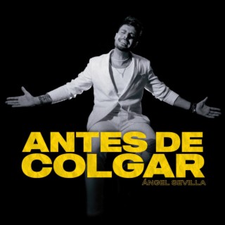 Antes De Colgar lyrics | Boomplay Music