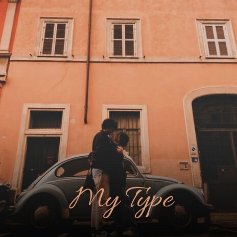 My Type | Boomplay Music