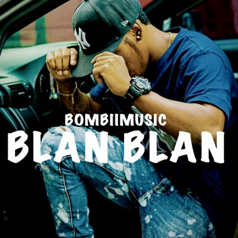 BLAN BLAN | Boomplay Music