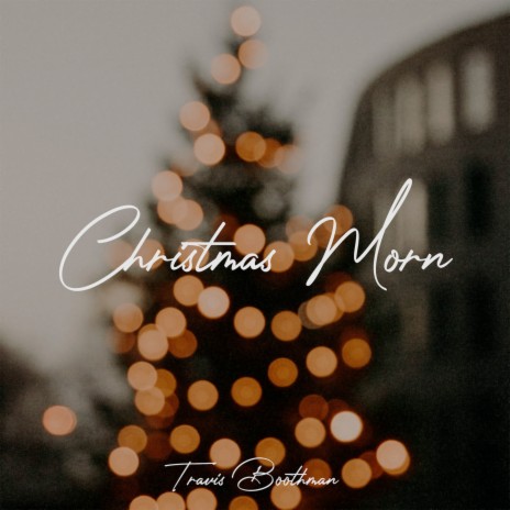 Christmas Morn | Boomplay Music