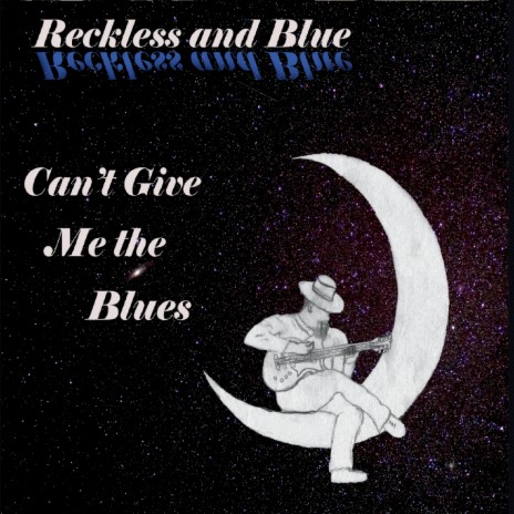 Can't Give Me the Blues | Boomplay Music