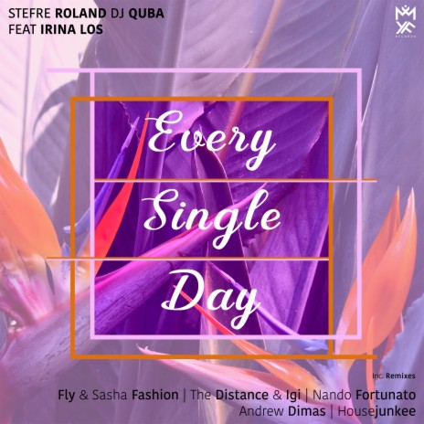 Every Single Day ft. Dj quba & Irina Los | Boomplay Music