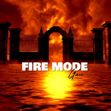 Fire Mode | Boomplay Music