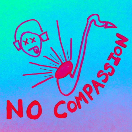 No Compassion | Boomplay Music