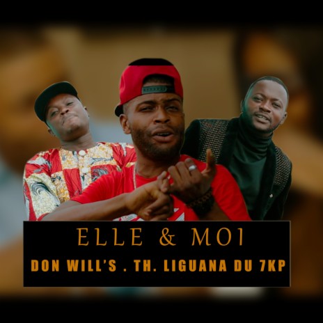 Elle & Moi ft. T.H & Liguana du 7KP | Boomplay Music