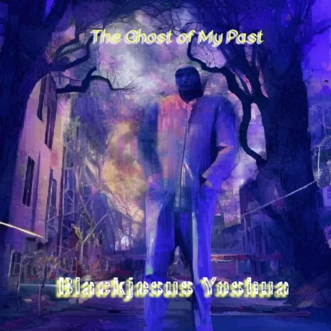 The Ghost of My Past | Boomplay Music