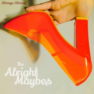 The Alright Maybes