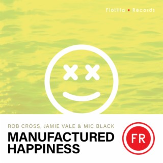 Manufactured Happiness