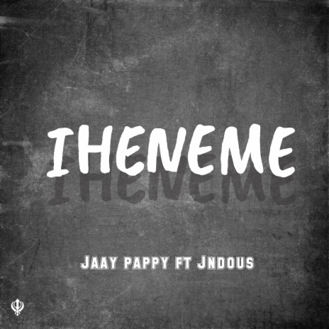 IHENEME ft. Jndous | Boomplay Music