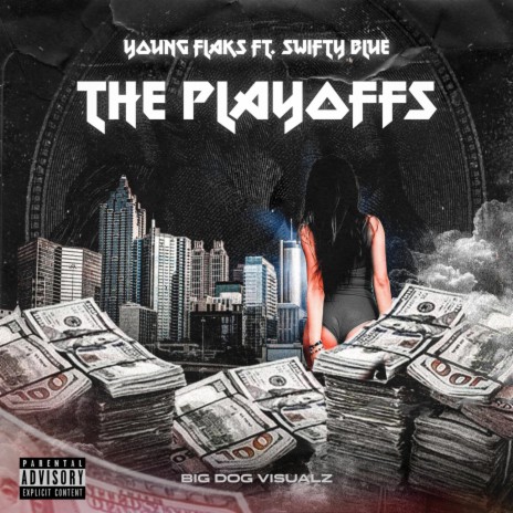 The Playoffs ft. Swifty Blue | Boomplay Music