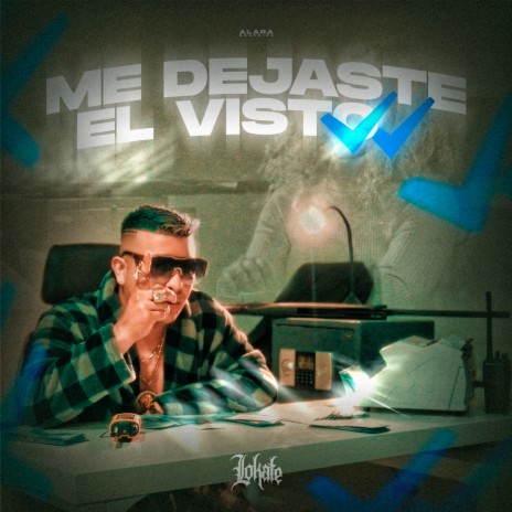 Me Dejaste el Visto | Boomplay Music