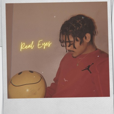 Real Eyes | Boomplay Music