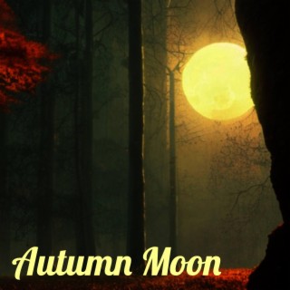 Autumn Moon lyrics | Boomplay Music