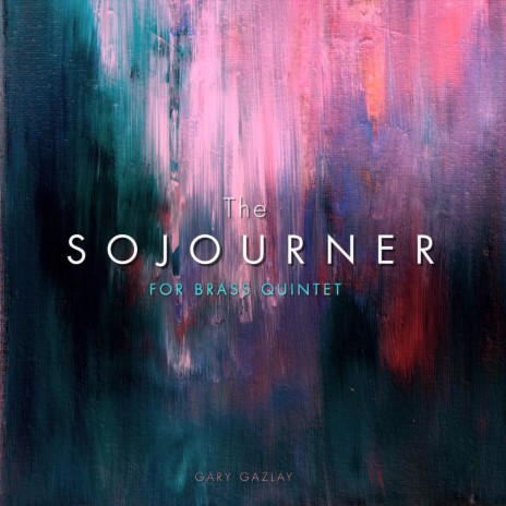 The Sojourner (For Brass Quintet) | Boomplay Music