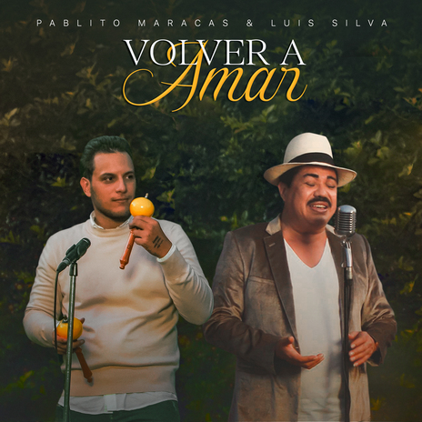 Volver A Amar ft. Pablito Maracas | Boomplay Music