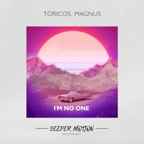 I'm No One ft. Magnus | Boomplay Music