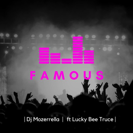 Famous ft. Lucky Bee Truce | Boomplay Music