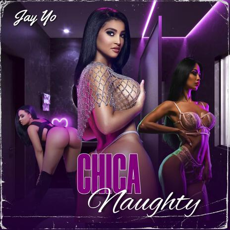 Chica Naughty | Boomplay Music