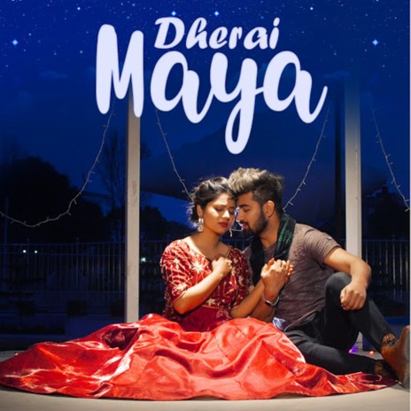 Dherai Maya ft. Hemanta Shishir | Boomplay Music