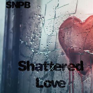 Shattered Love