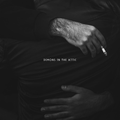 Demons in the Attic | Boomplay Music