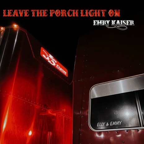 Leave the Porch Light On | Boomplay Music