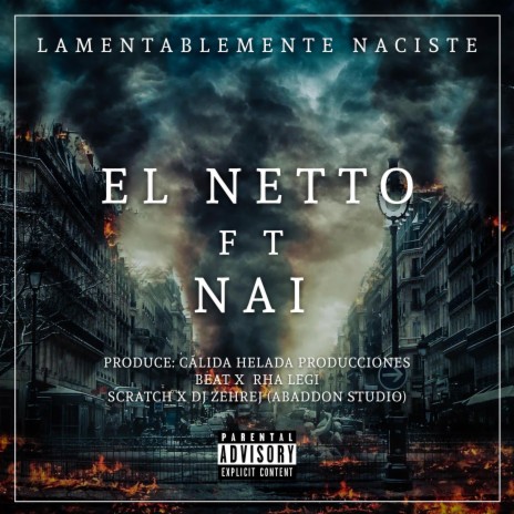 LAMENTABLEMENTE NACISTE ft. Nai XII, Rha Legi & Dj Zehrej | Boomplay Music