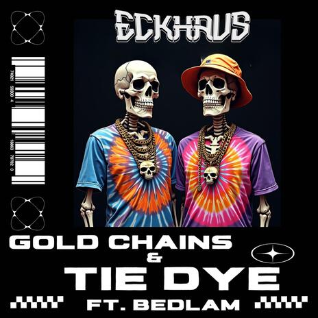 Gold Chains & Tie Dye ft. BEDLAM | Boomplay Music