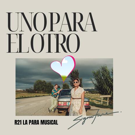 UNO PARA EL OTRO | Boomplay Music