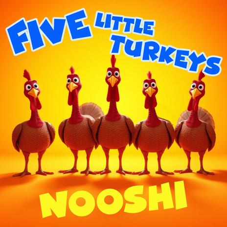 Five Little Turkeys on Thanksgiving Day | Boomplay Music