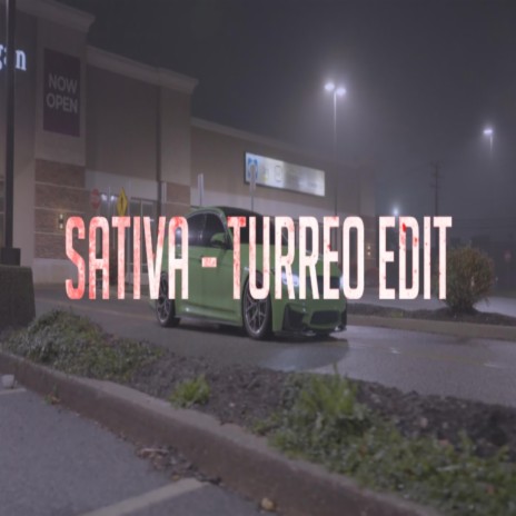 Sativa (Turreo Edit) | Boomplay Music
