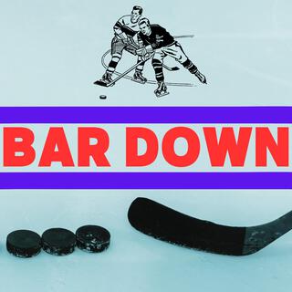 BAR DOWN