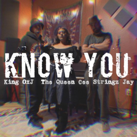 Know You ft. The Queen Cee & Stringz Jay | Boomplay Music