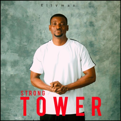A STRONG TOWER | Boomplay Music