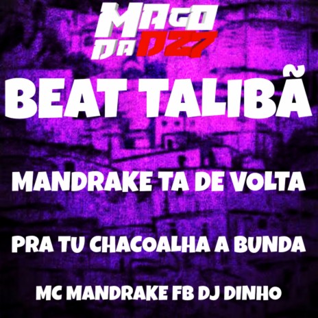 BEAT TALIBÃ MANDRAKE TA DE VOLTA PRA TU CHACOALHA A BUNDA | Boomplay Music